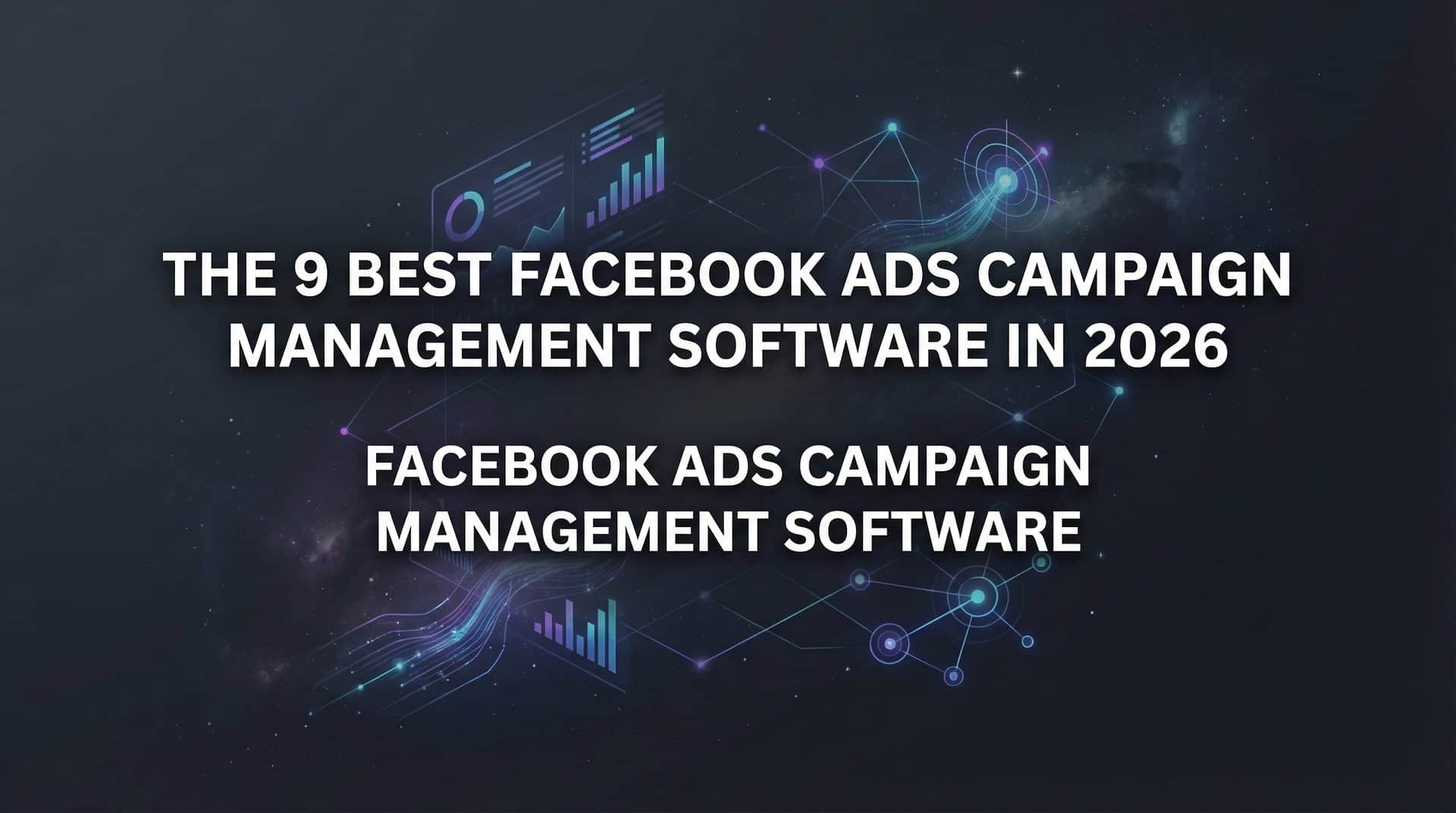 Featured image for 9 Best Facebook Ads Campaign Management Software in 2026