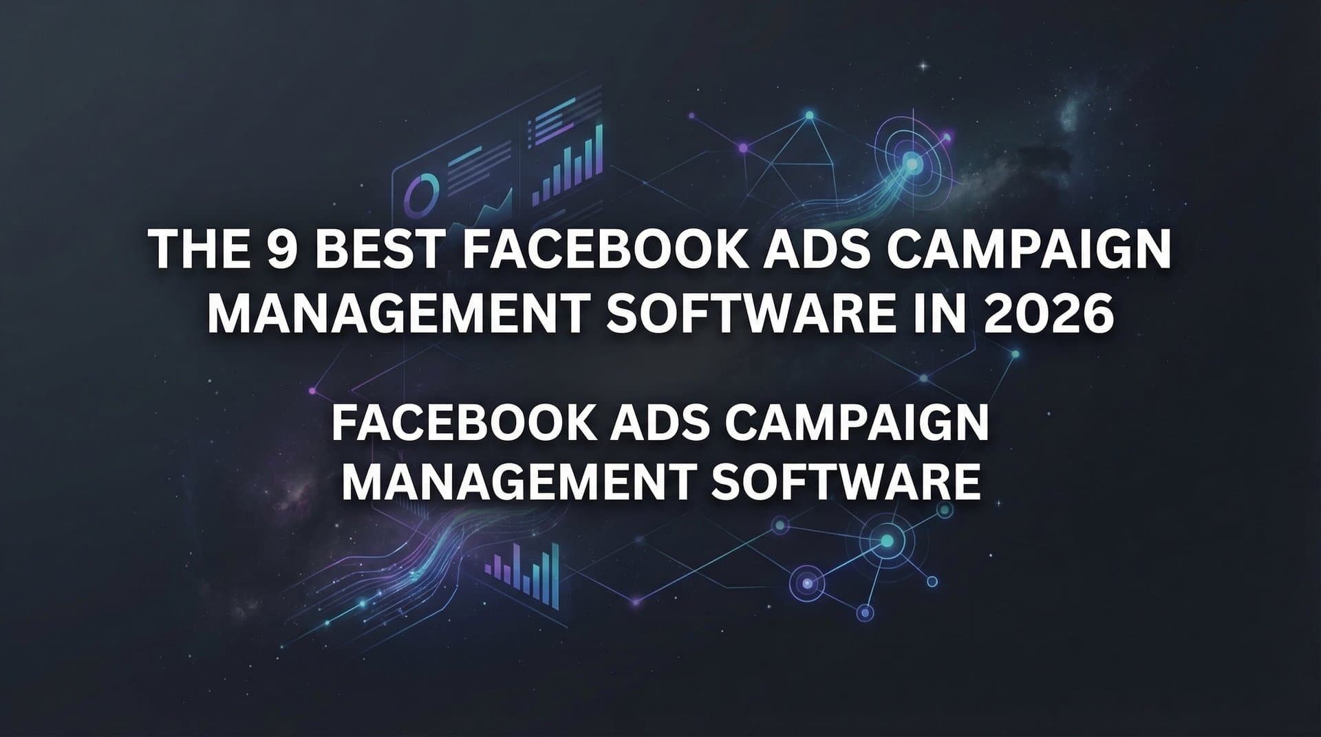 Featured image for 9 Best Facebook Ads Campaign Management Software in 2026