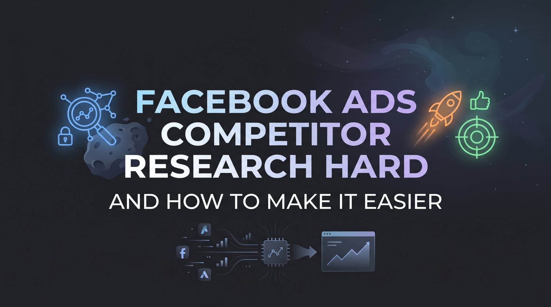 Featured image for How to Do Facebook Ads Competitor Research the Hard Way (And How to Make It Easier)