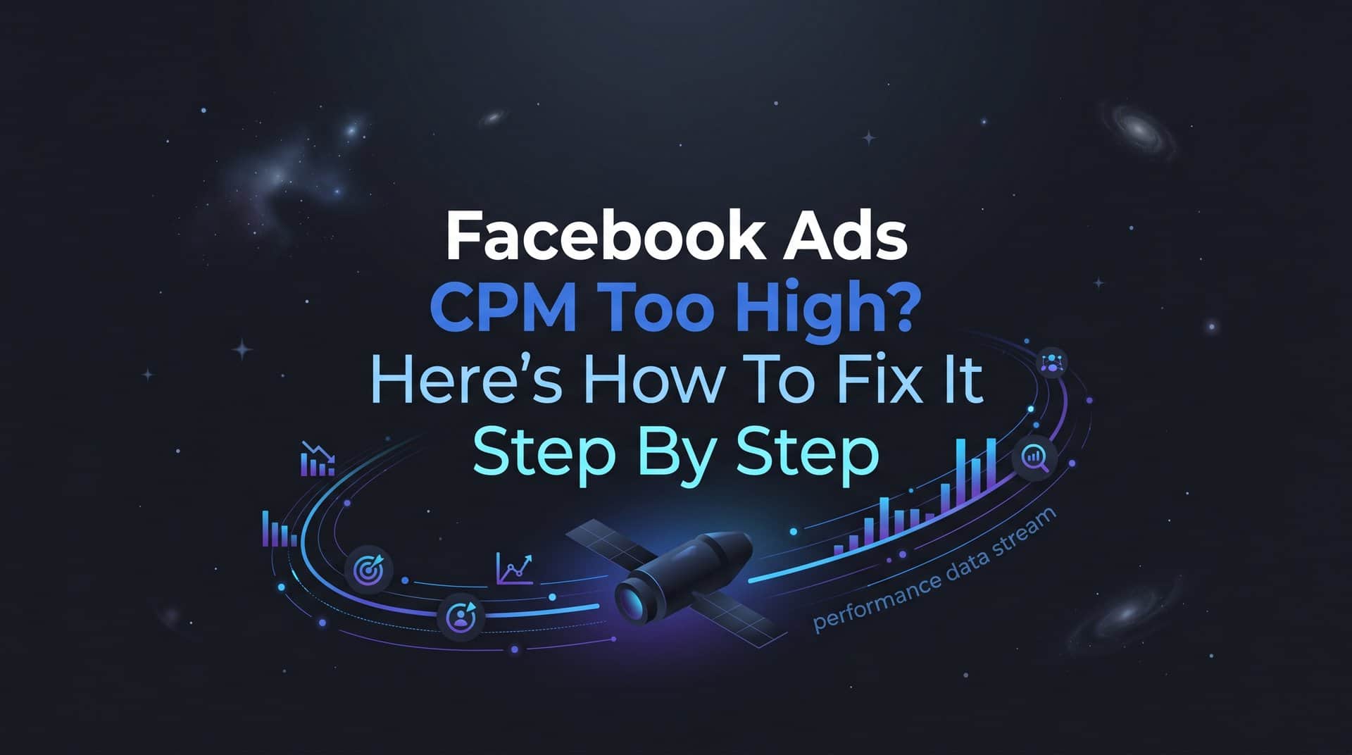 Featured image for Facebook Ads CPM Too High? Here's How to Fix It Step by Step