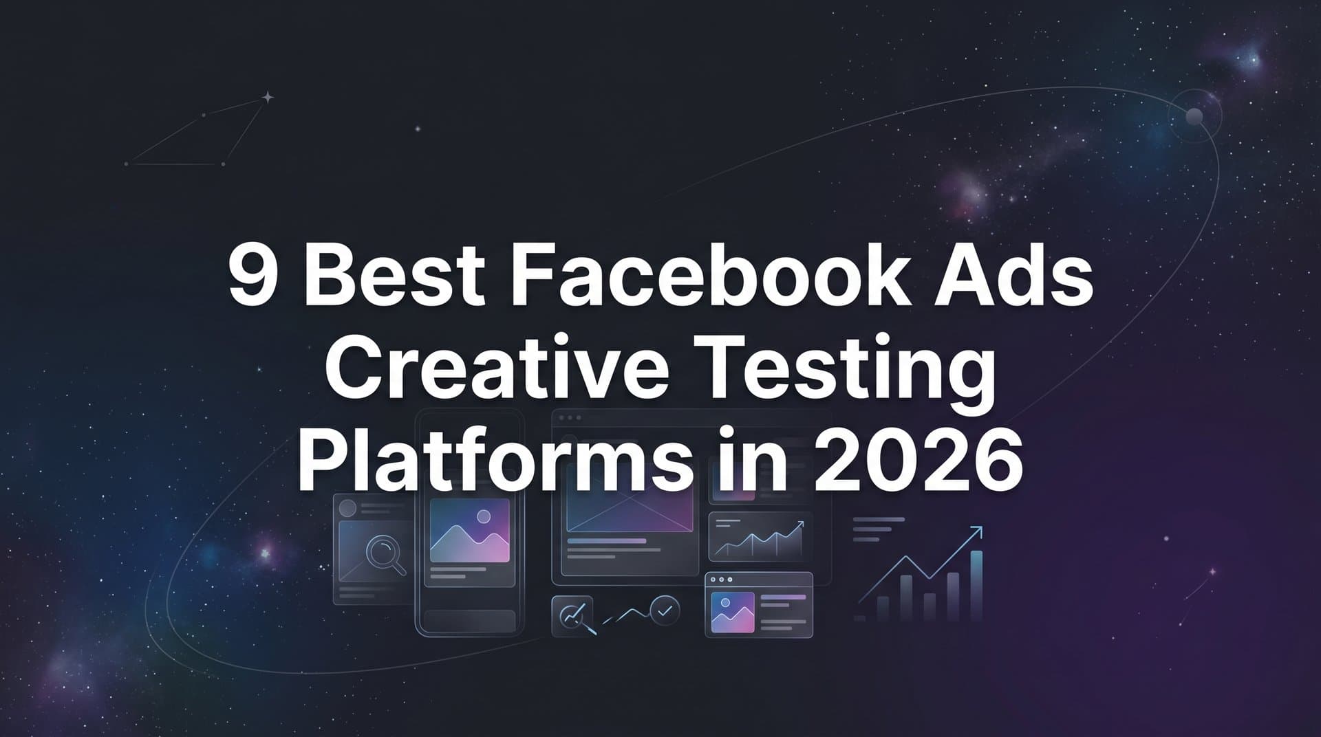 Featured image for 9 Best Facebook Ads Creative Testing Platforms in 2026