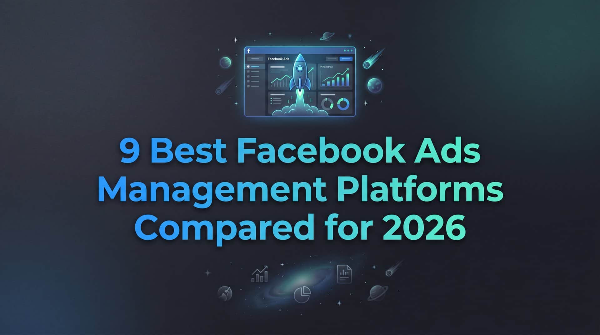 Featured image for 9 Best Facebook Ads Management Platforms Compared for 2026