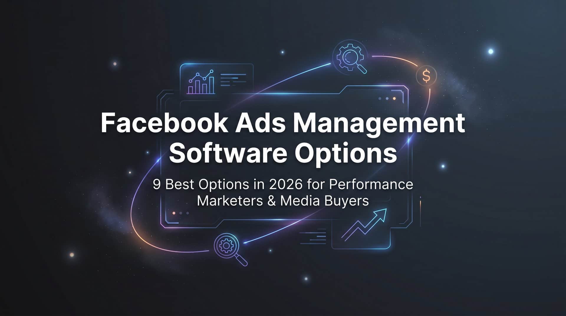 Featured image for 9 Best Facebook Ads Management Software Options in 2026