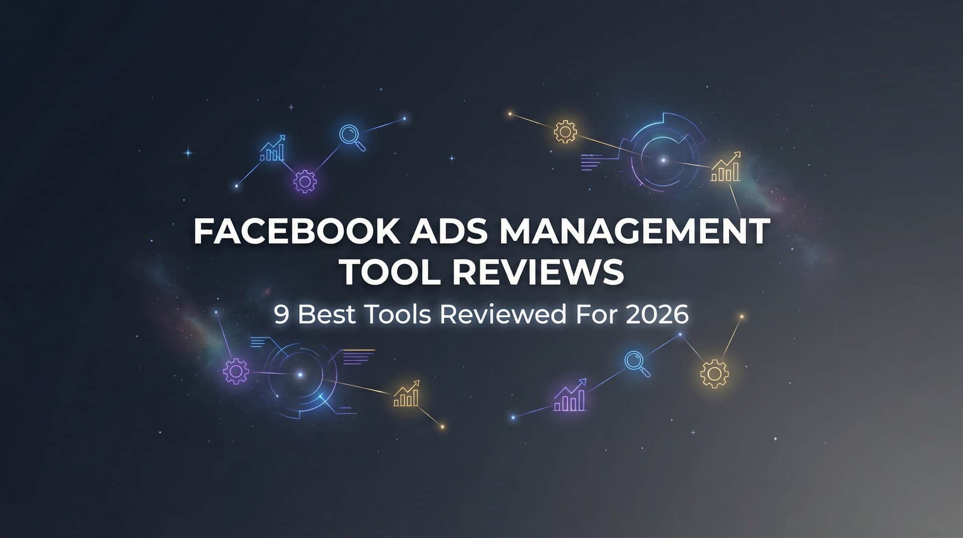 Featured image for 9 Best Facebook Ads Management Tools Reviewed for 2026