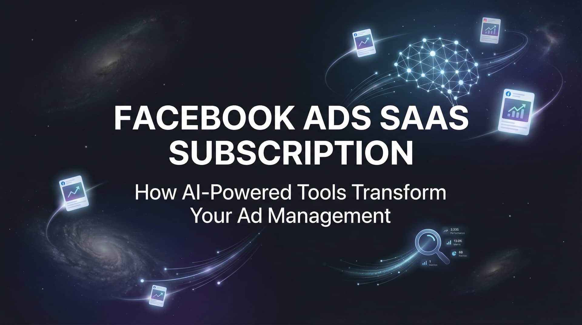 Facebook Ads SaaS Subscription: How AI-Powered Tools Transform Your Ad Management