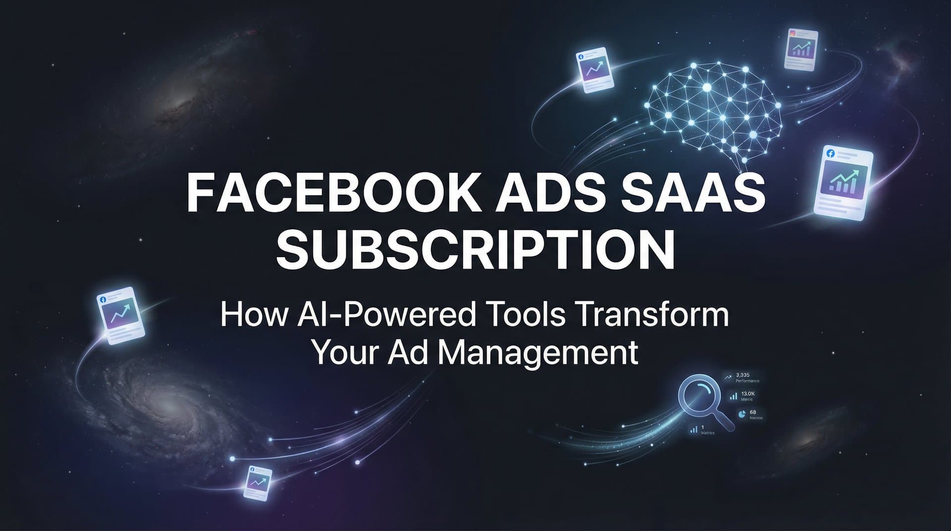 Featured image for Facebook Ads SaaS Subscription: How AI-Powered Tools Transform Your Ad Management