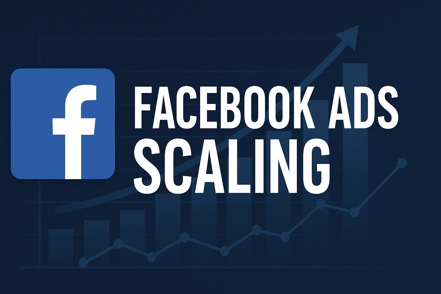 Facebook Ads Scaling: How To Grow Your Budget Without Killing Performance