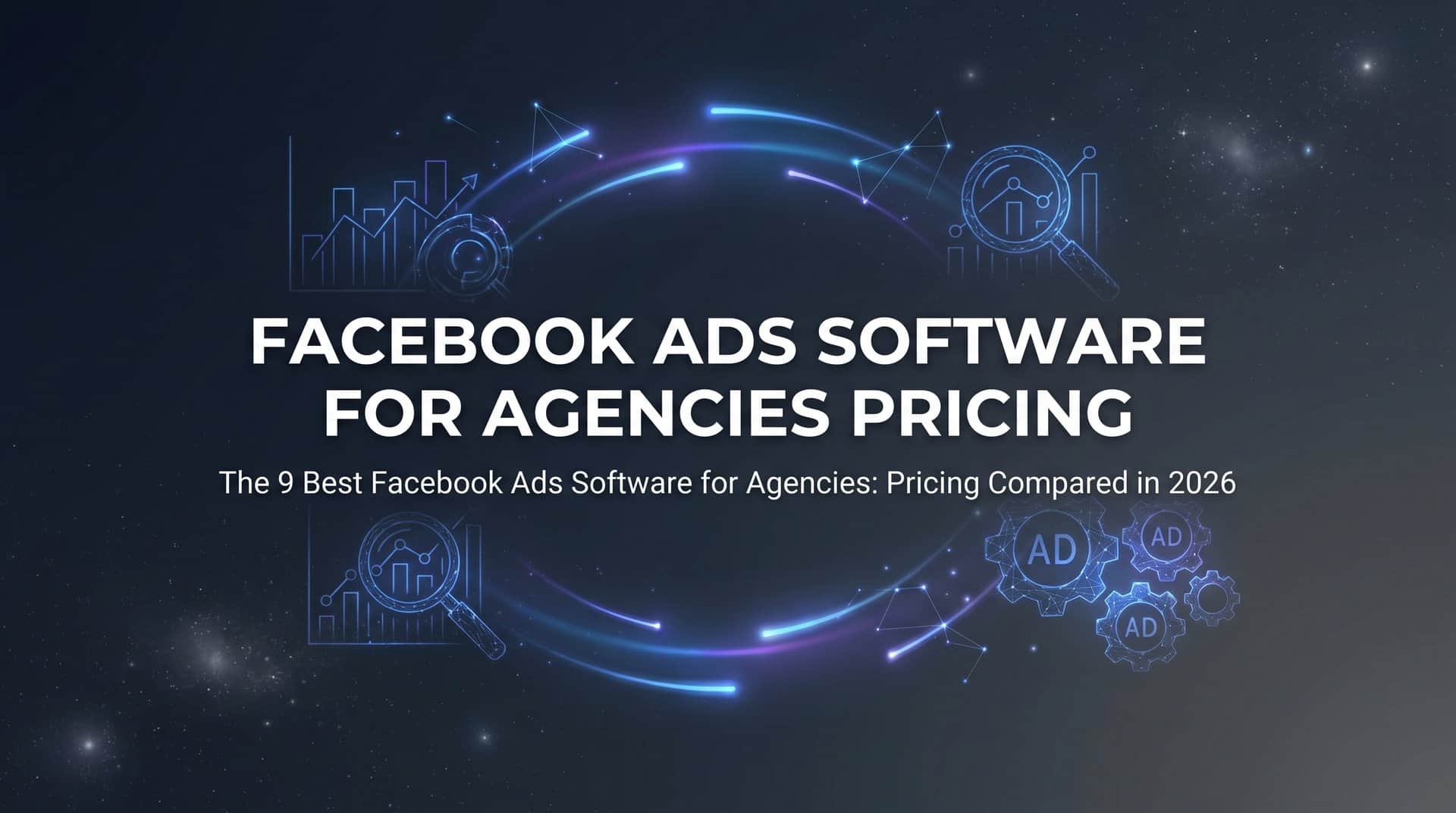 Featured image for 9 Best Facebook Ads Software for Agencies: Pricing Compared in 2026