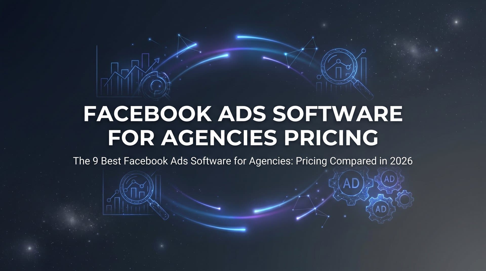Featured image for 9 Best Facebook Ads Software for Agencies: Pricing Compared in 2026