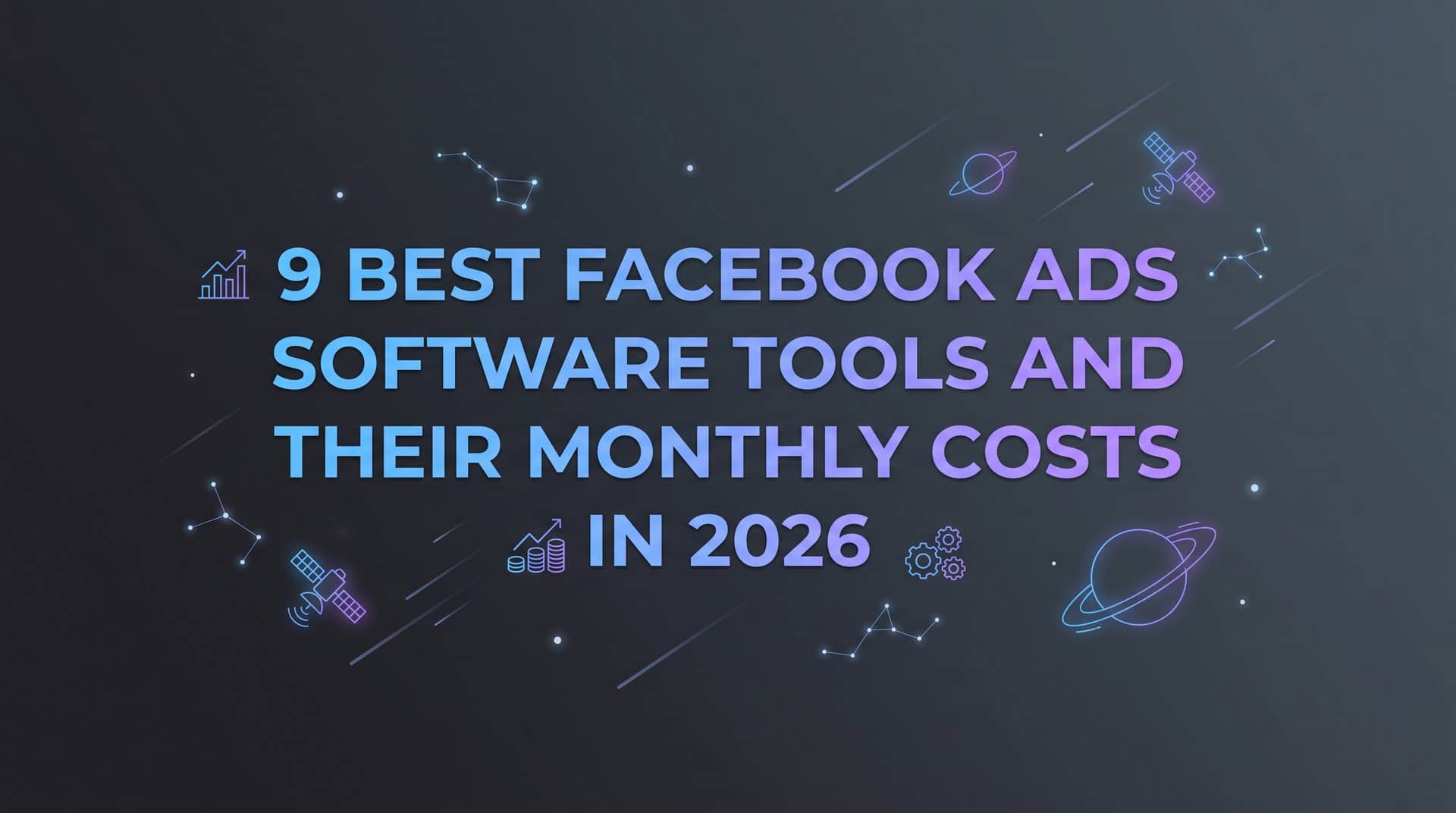 Featured image for 9 Best Facebook Ads Software Tools and Their Monthly Costs in 2026