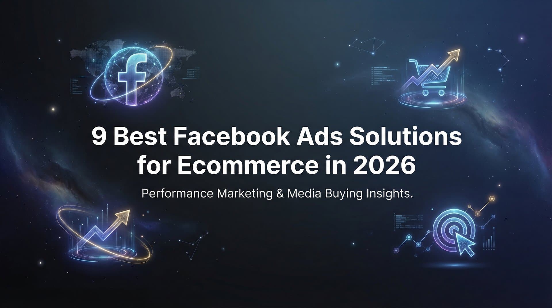 Featured image for 9 Best Facebook Ads Solutions for Ecommerce in 2026