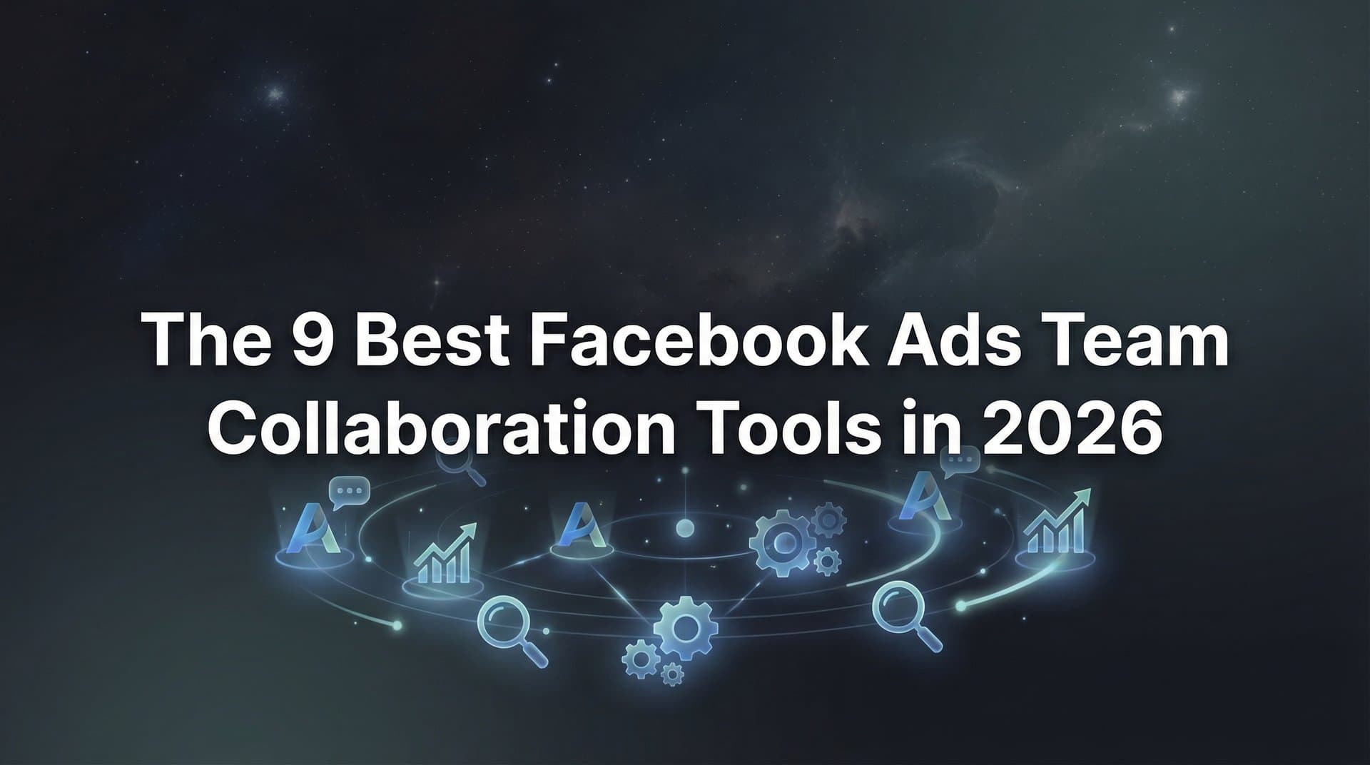Featured image for 9 Best Facebook Ads Team Collaboration Tools in 2026