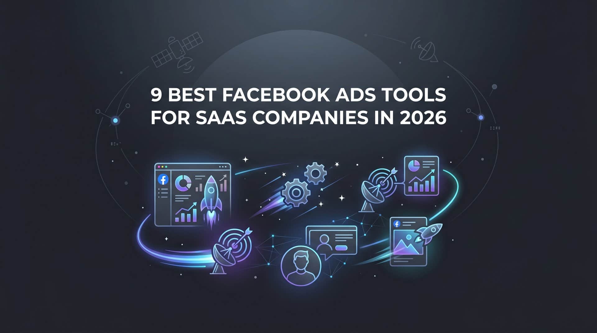 Featured image for 9 Best Facebook Ads Tools for SaaS Companies in 2026