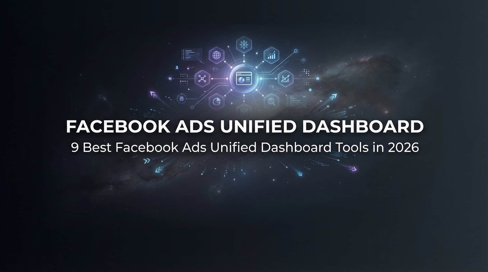 Featured image for 9 Best Facebook Ads Unified Dashboard Tools in 2026