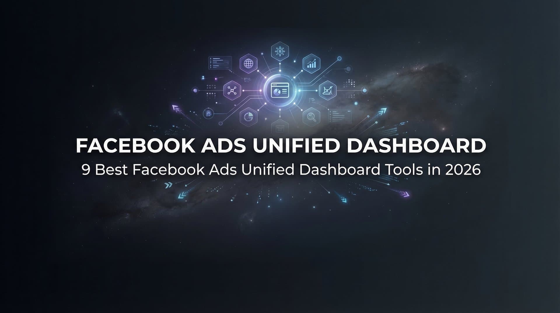Featured image for 9 Best Facebook Ads Unified Dashboard Tools in 2026