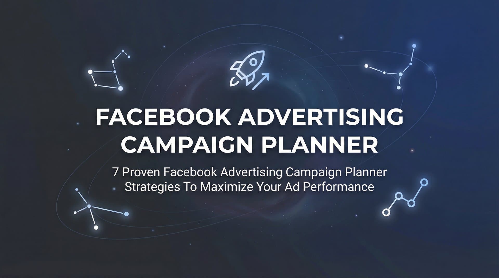 Featured image for 7 Proven Facebook Advertising Campaign Planner Strategies to Maximize Your Ad Performance