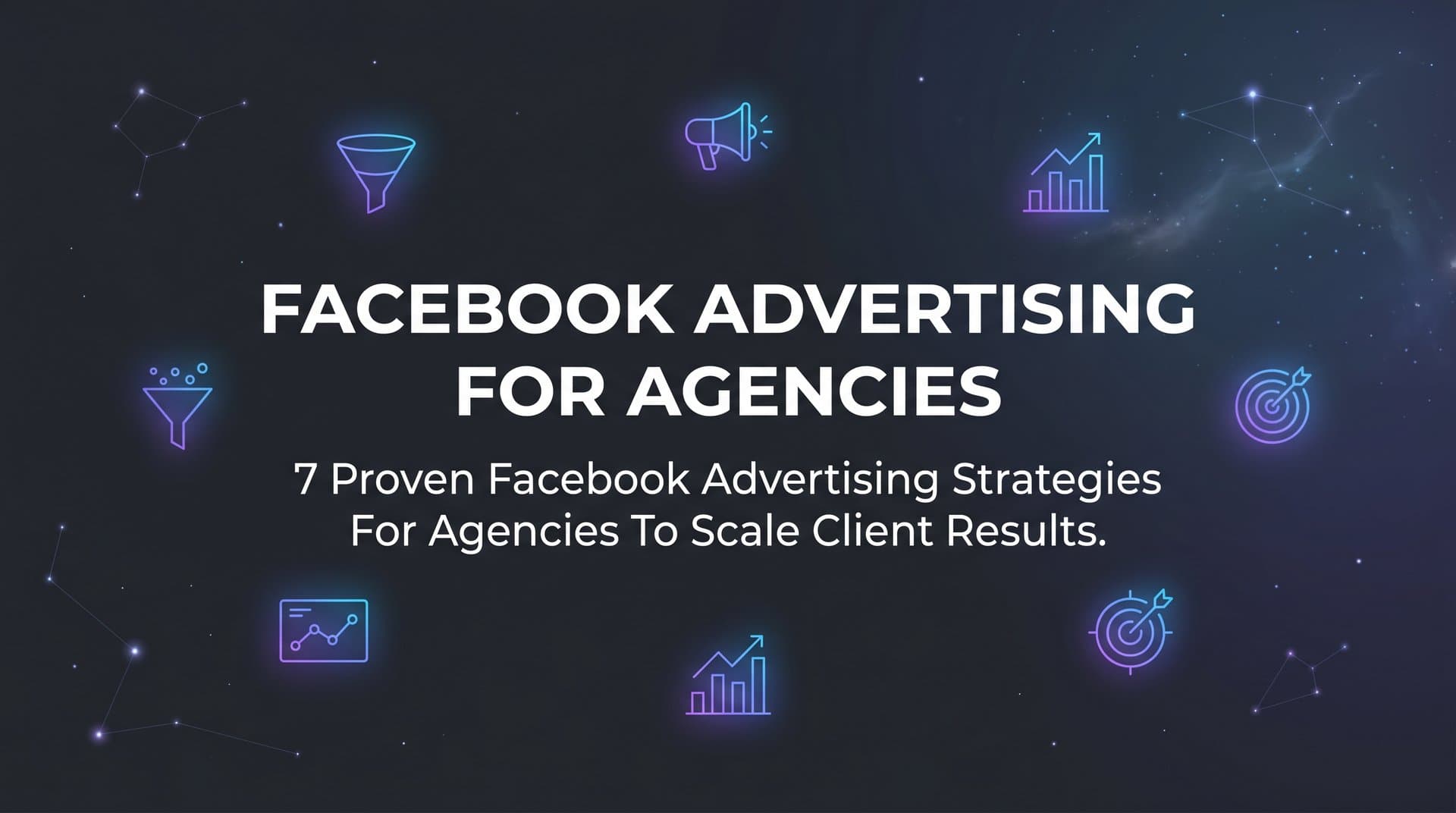 Featured image for 7 Proven Facebook Advertising Strategies for Agencies to Scale Client Results