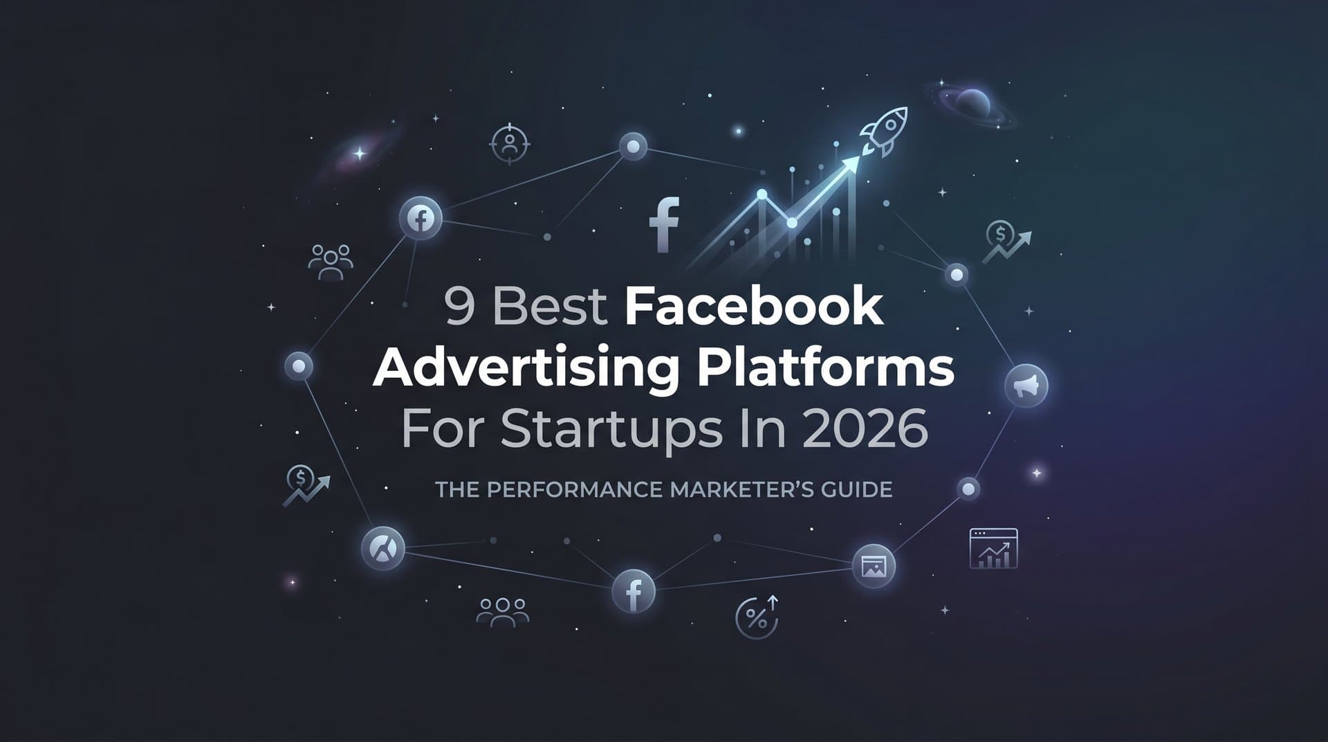 Featured image for: 9 Best Facebook Advertising Platforms for Startups in 2026