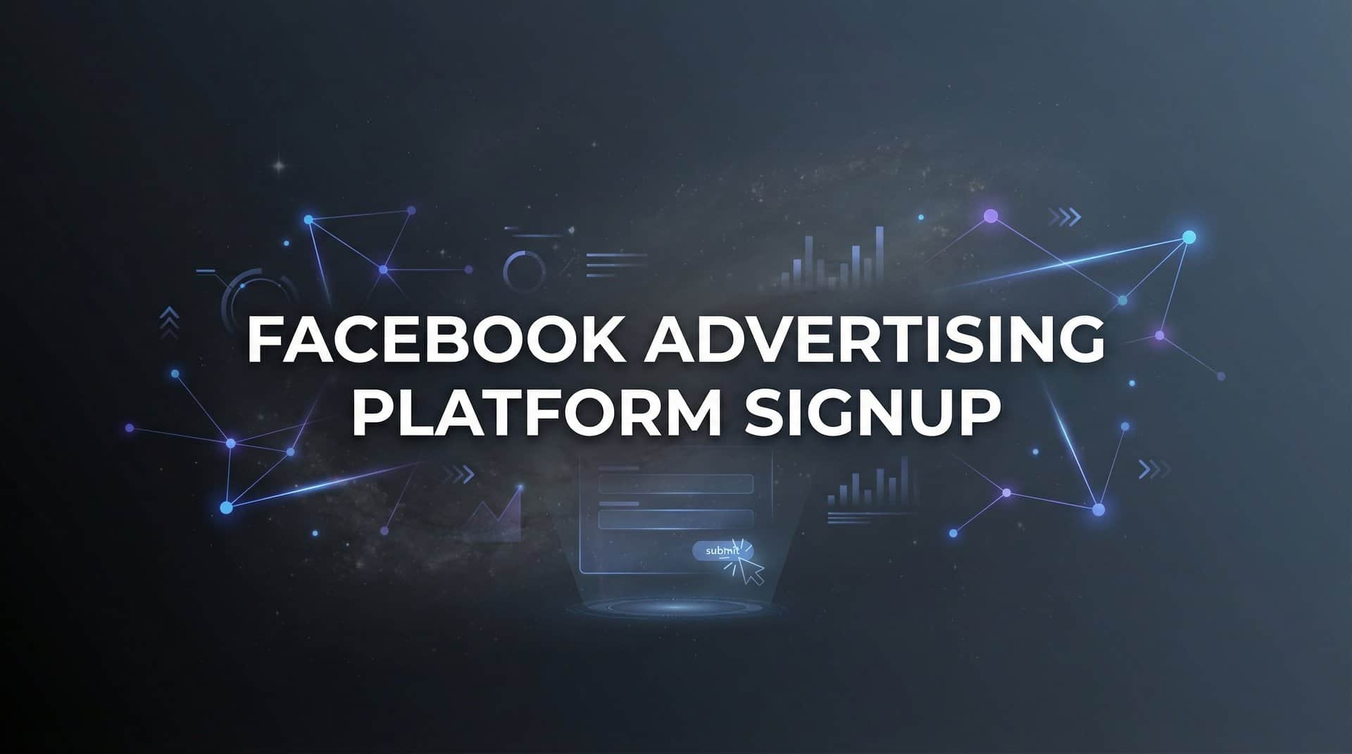 Featured image for How to Sign Up for Facebook Advertising Platform: Complete Step-by-Step Guide