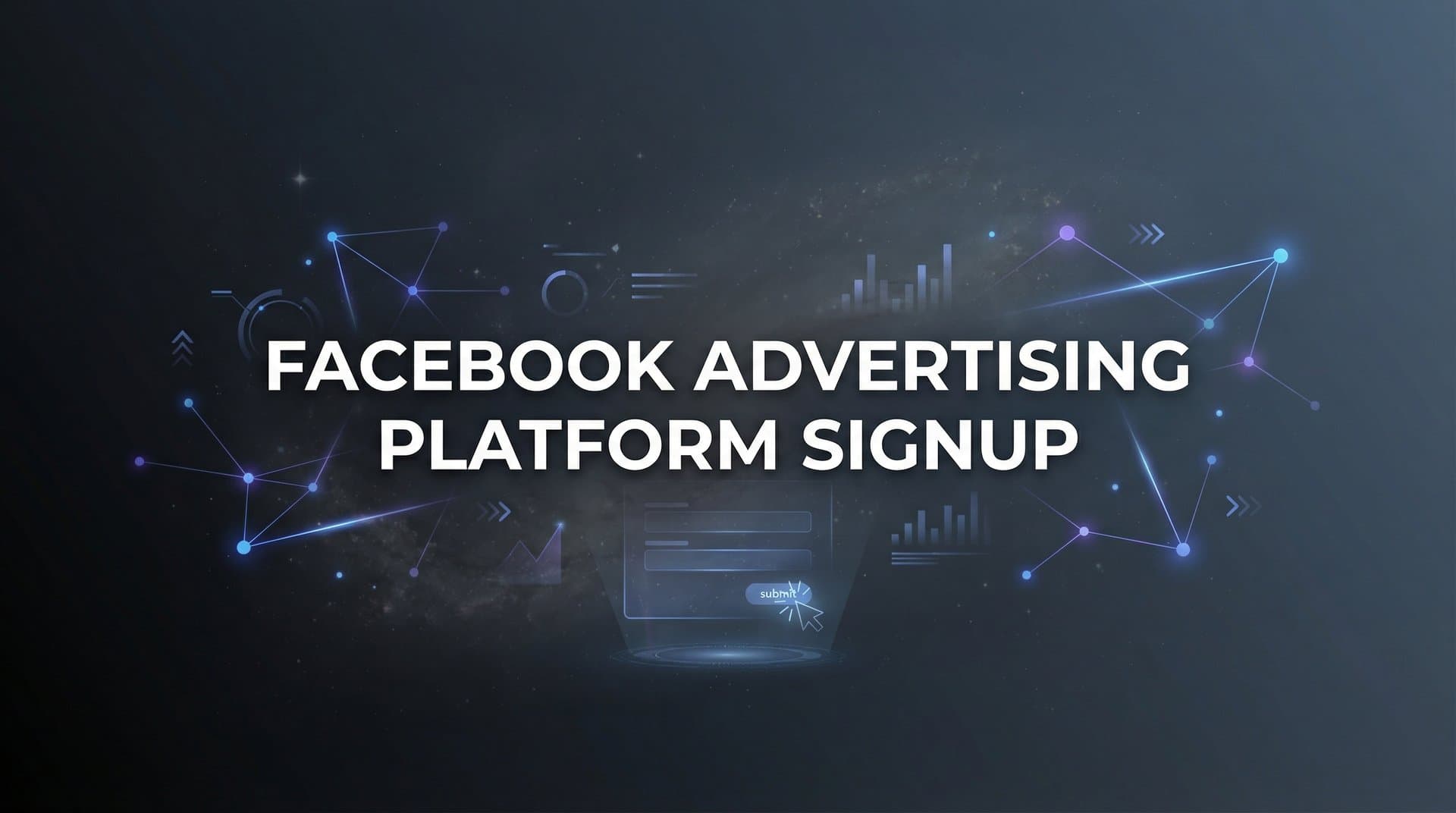 Featured image for How to Sign Up for Facebook Advertising Platform: Complete Step-by-Step Guide