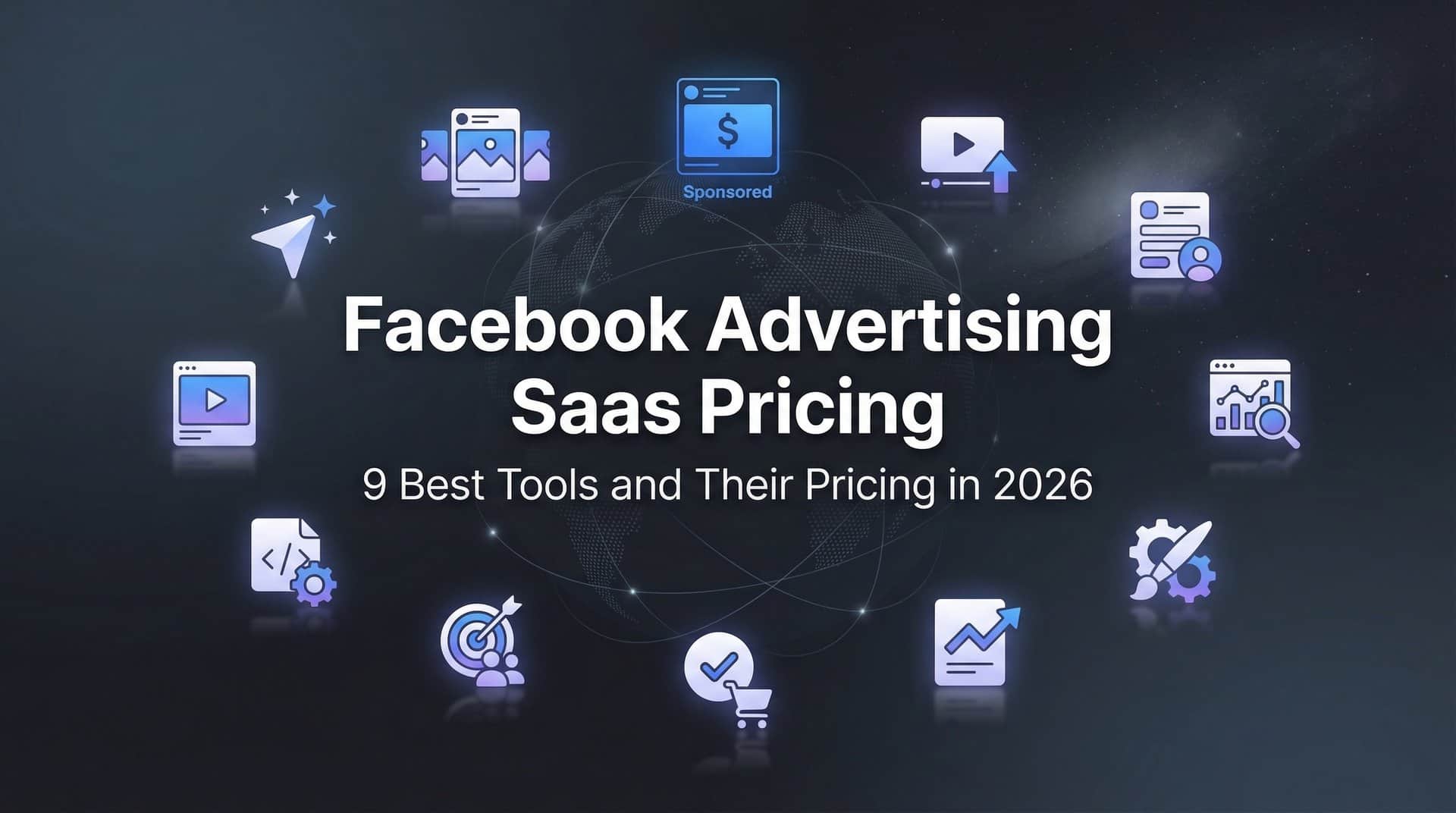Featured image for 9 Best Facebook Advertising SaaS Tools and Their Pricing in 2026