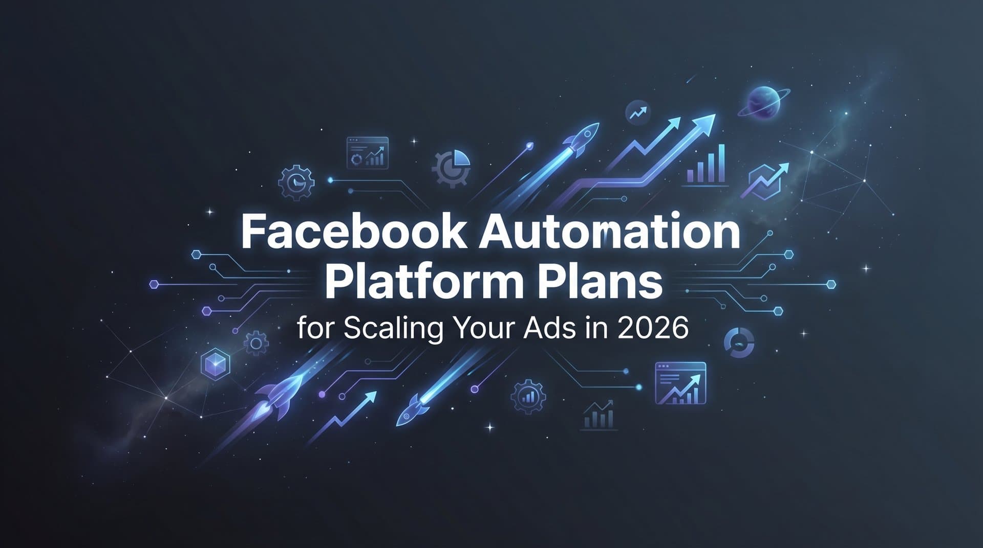 Featured image for 9 Best Facebook Automation Platform Plans for Scaling Your Ads in 2026