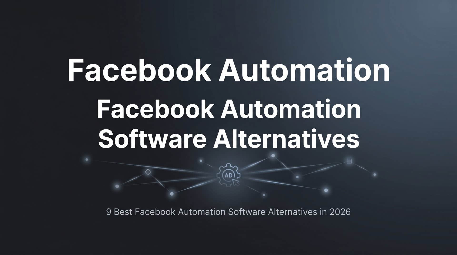 Featured image for 9 Best Facebook Automation Software Alternatives in 2026