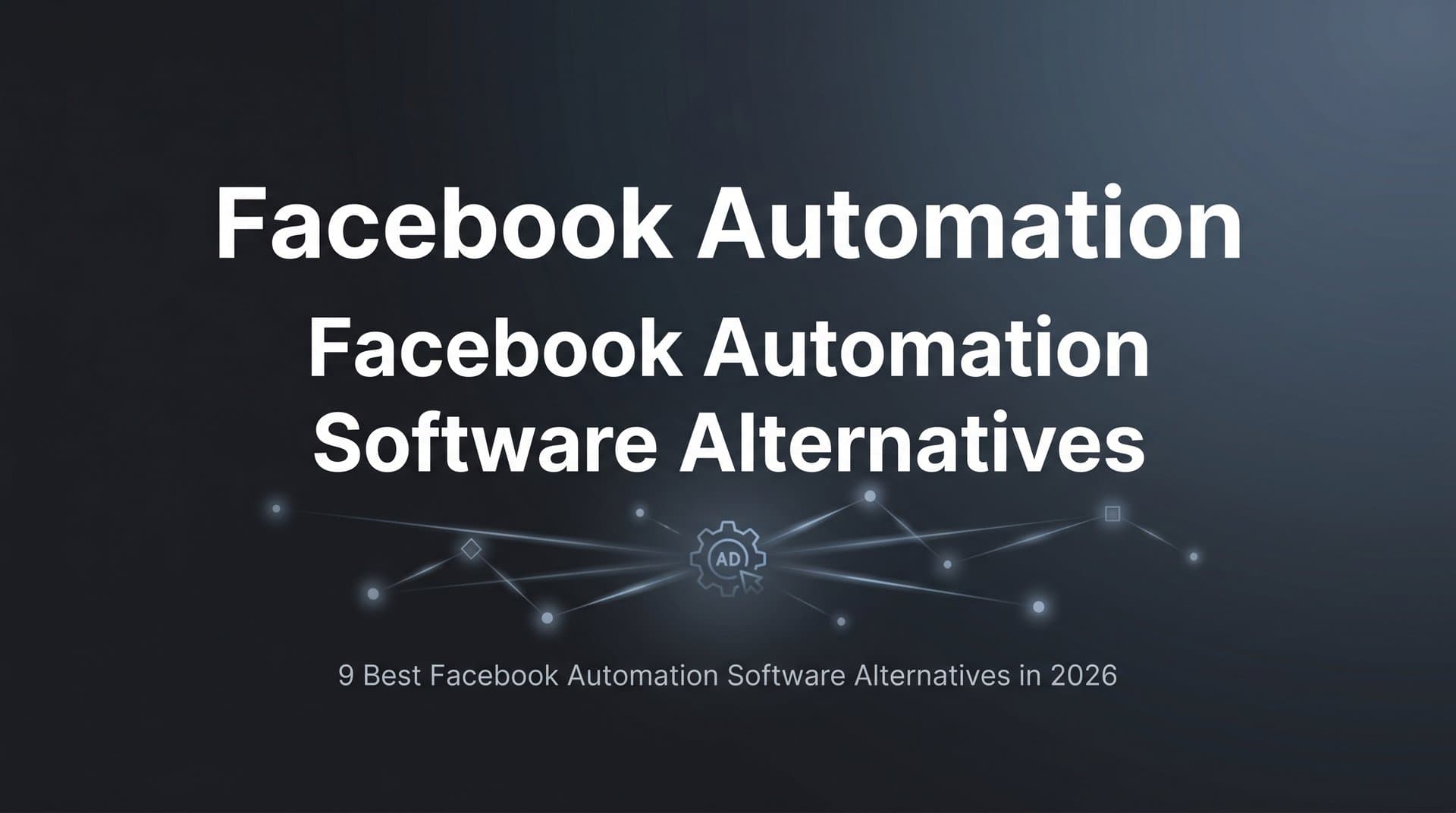 Featured image for 9 Best Facebook Automation Software Alternatives in 2026