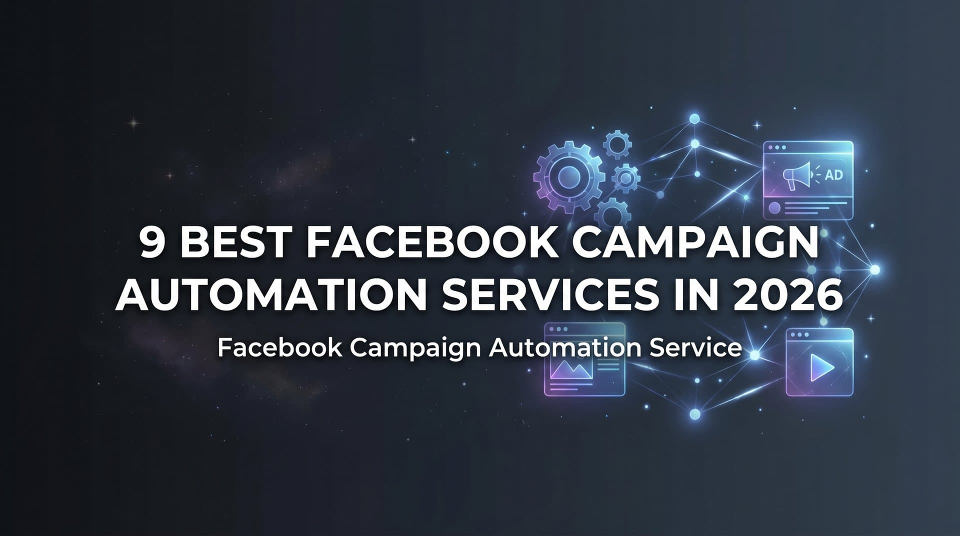 Featured image for 9 Best Facebook Campaign Automation Services in 2026