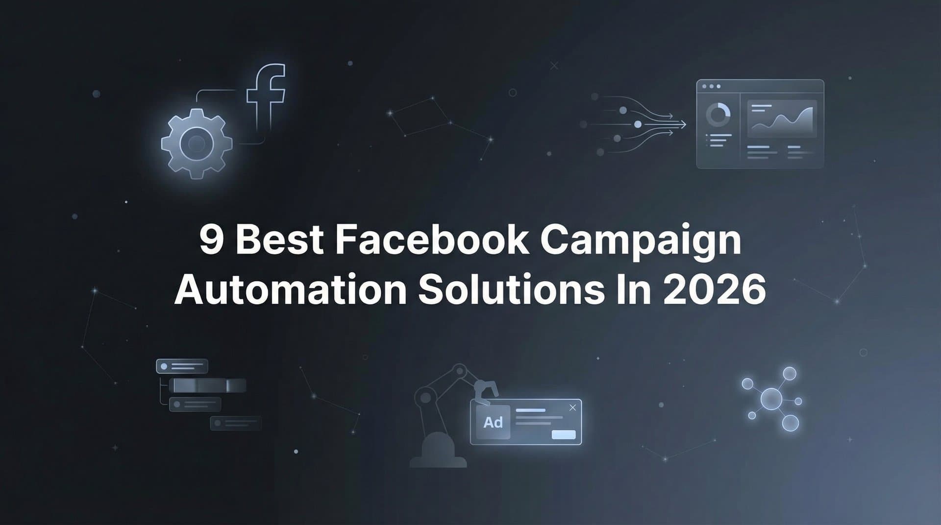 Featured image for 9 Best Facebook Campaign Automation Solutions in 2026