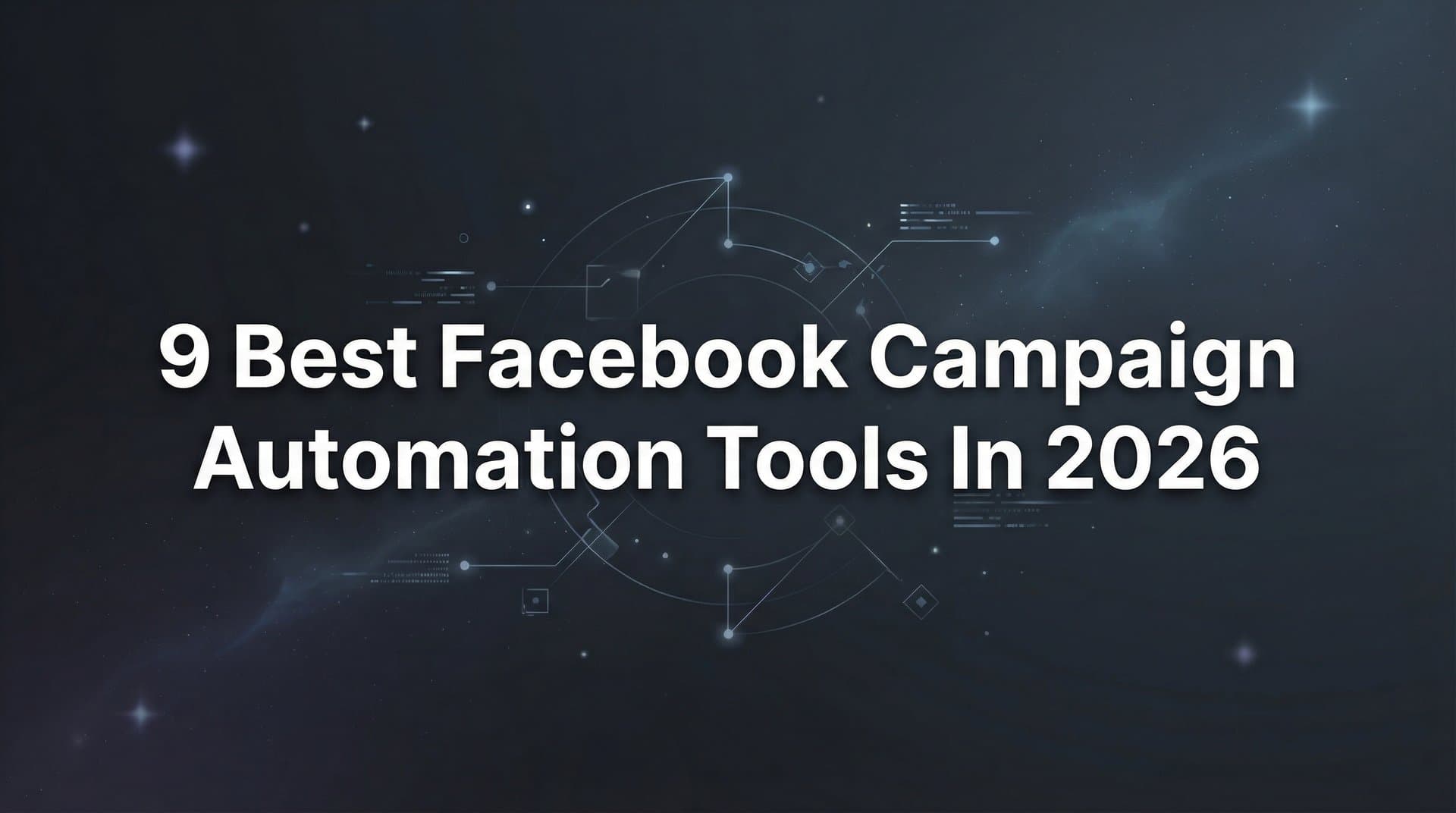 Featured image for 9 Best Facebook Campaign Automation Tools in 2026
