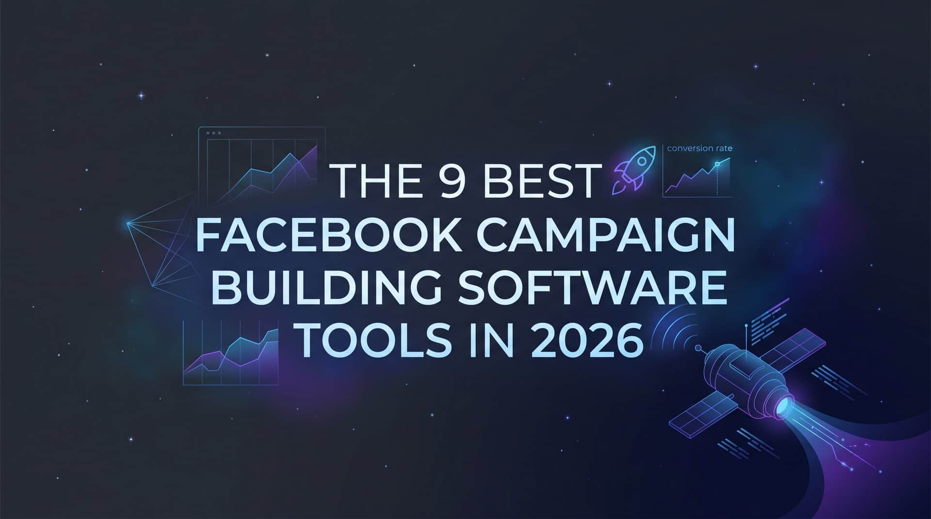 Featured image for 9 Best Facebook Campaign Building Software Tools in 2026