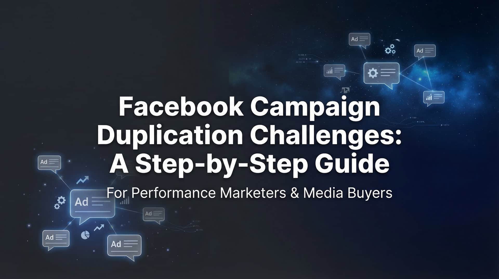 Featured image for How to Overcome Facebook Campaign Duplication Challenges: A Step-by-Step Guide
