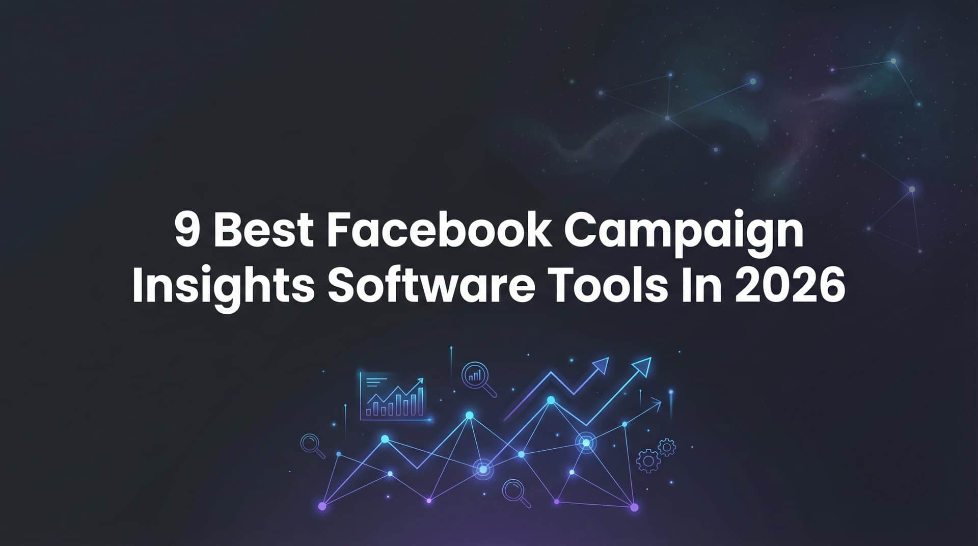Featured image for 9 Best Facebook Campaign Insights Software Tools in 2026