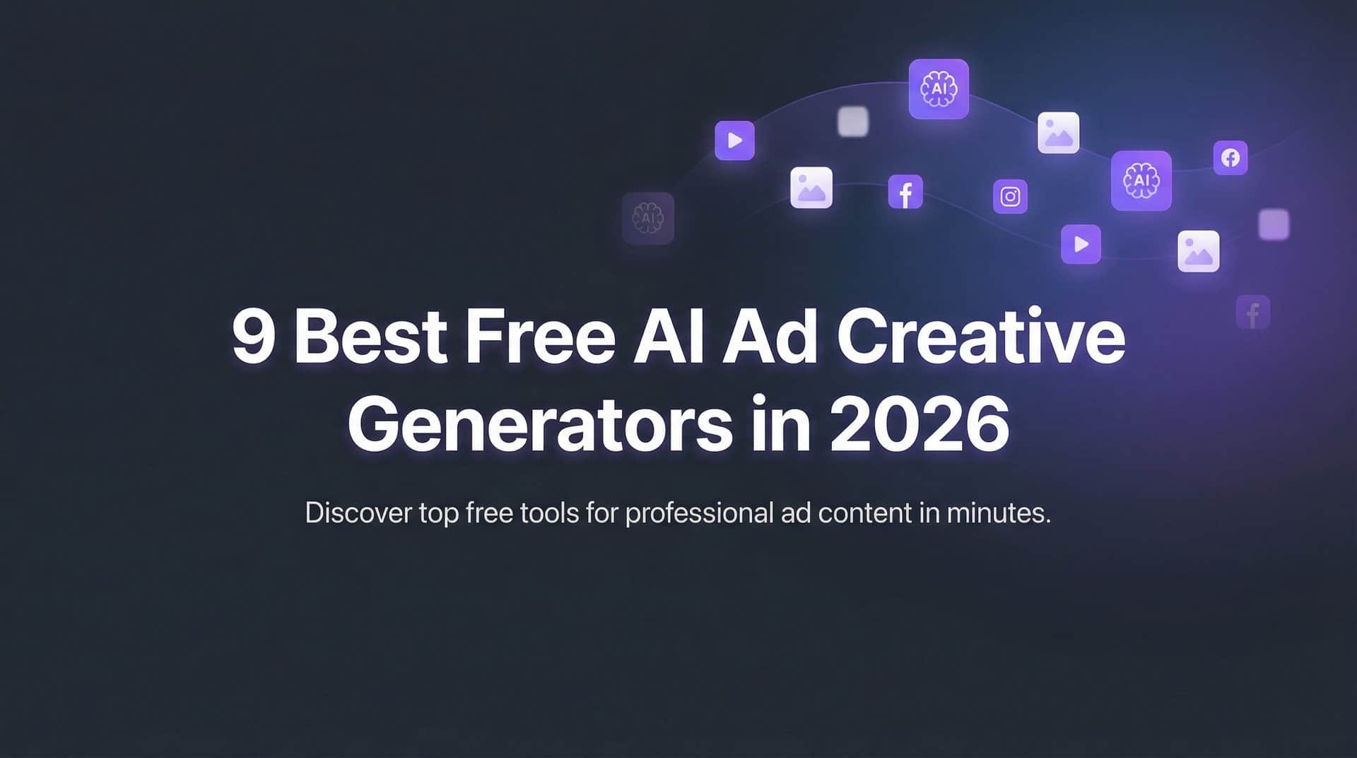 9 Best Free AI Ad Creative Generators in 2026