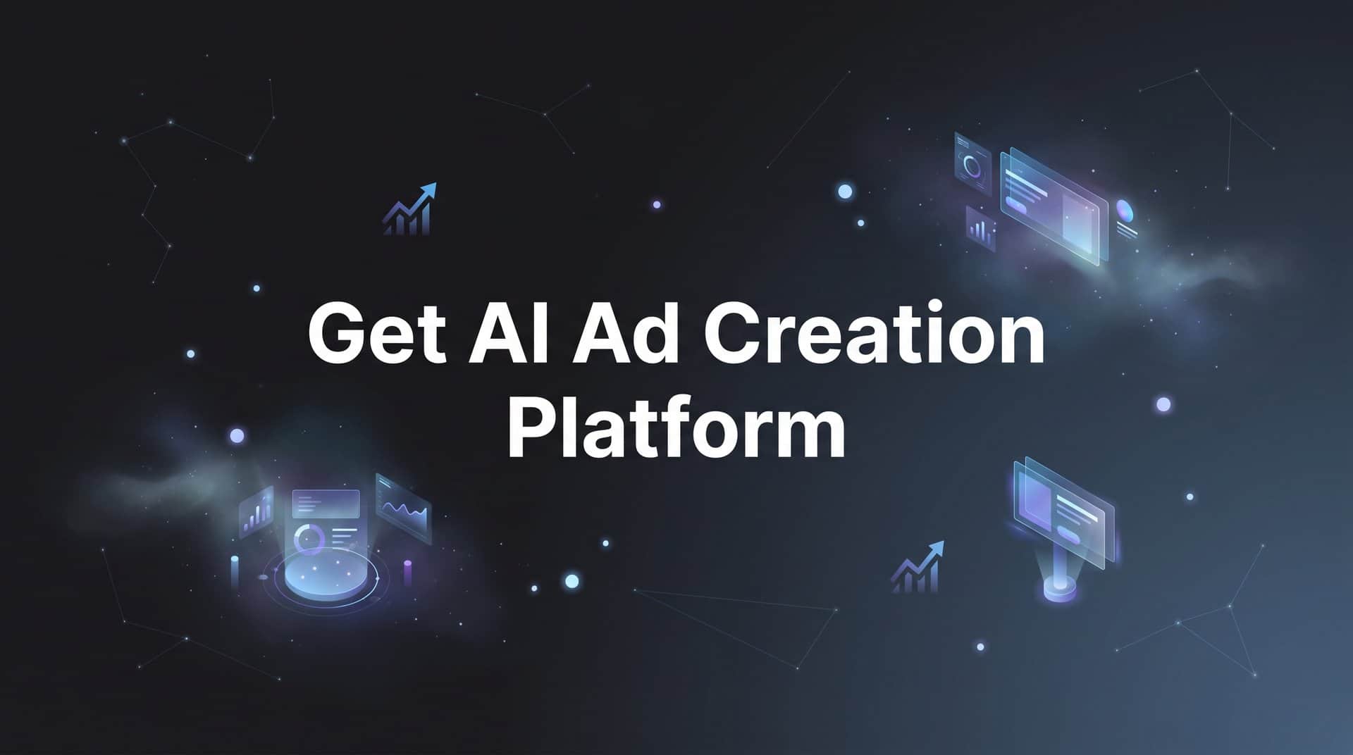 How to Get an AI Ad Creation Platform: Your Complete Setup Guide