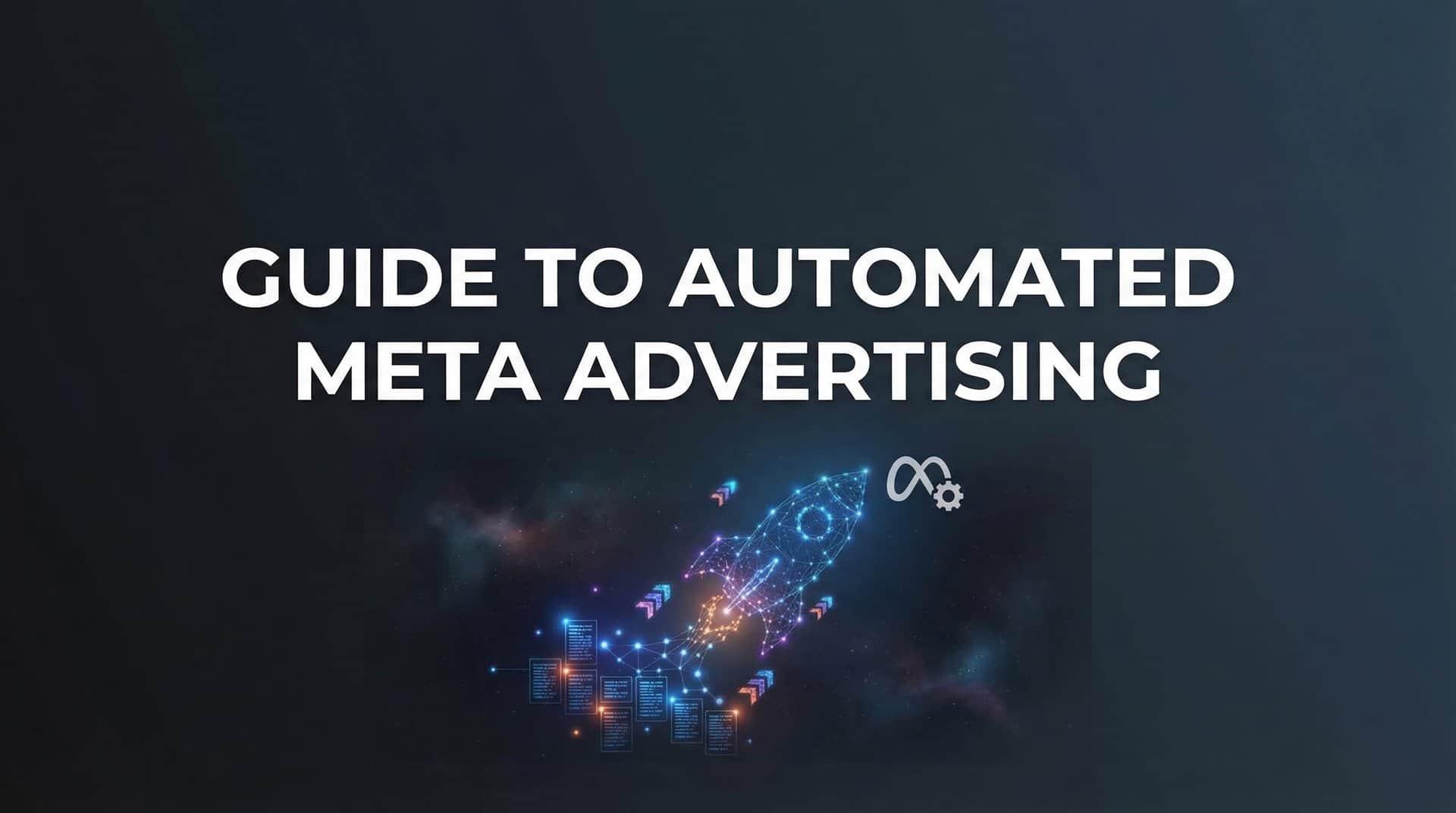 Featured image for How to Automate Your Meta Advertising: A Complete Step-by-Step Guide