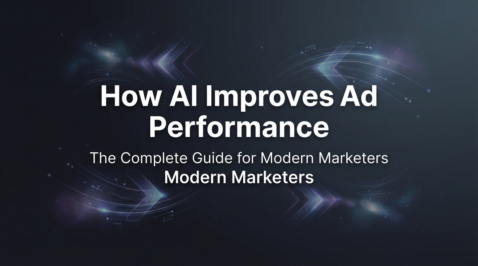 Featured image for How AI Improves Ad Performance: The Complete Guide for Modern Marketers