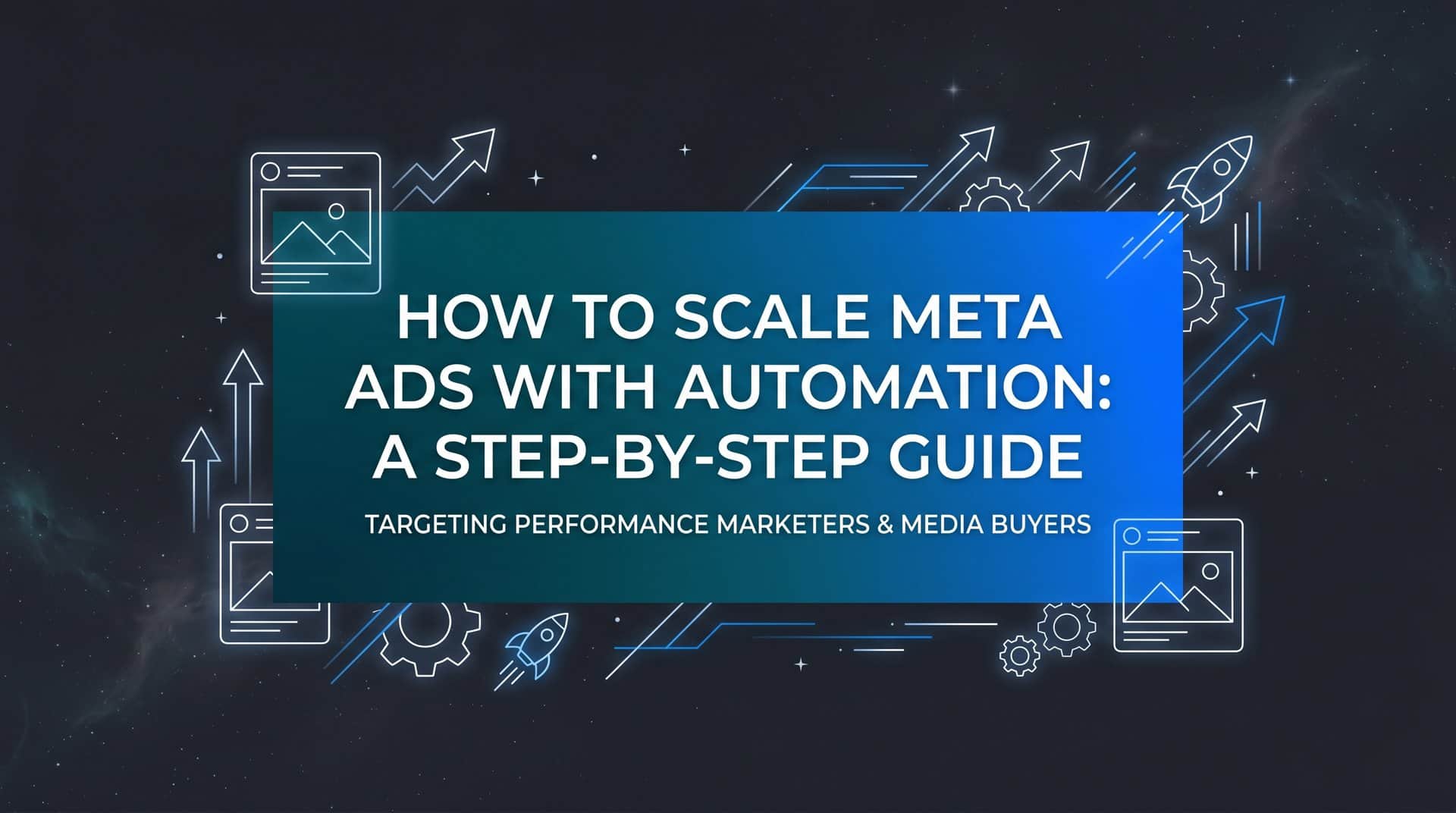Featured image for How to Scale Meta Ads with Automation: A Step-by-Step Guide