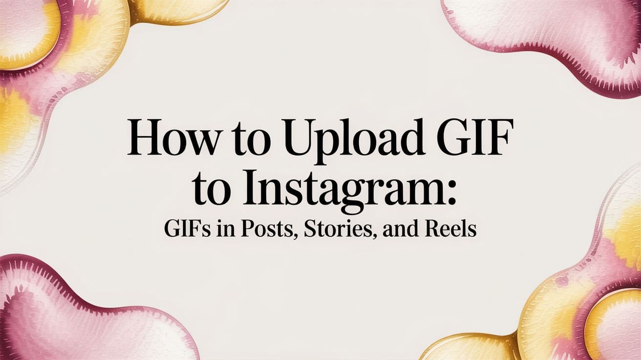 Featured image for How to upload gif to instagram: GIFs in Posts, Stories, and Reels