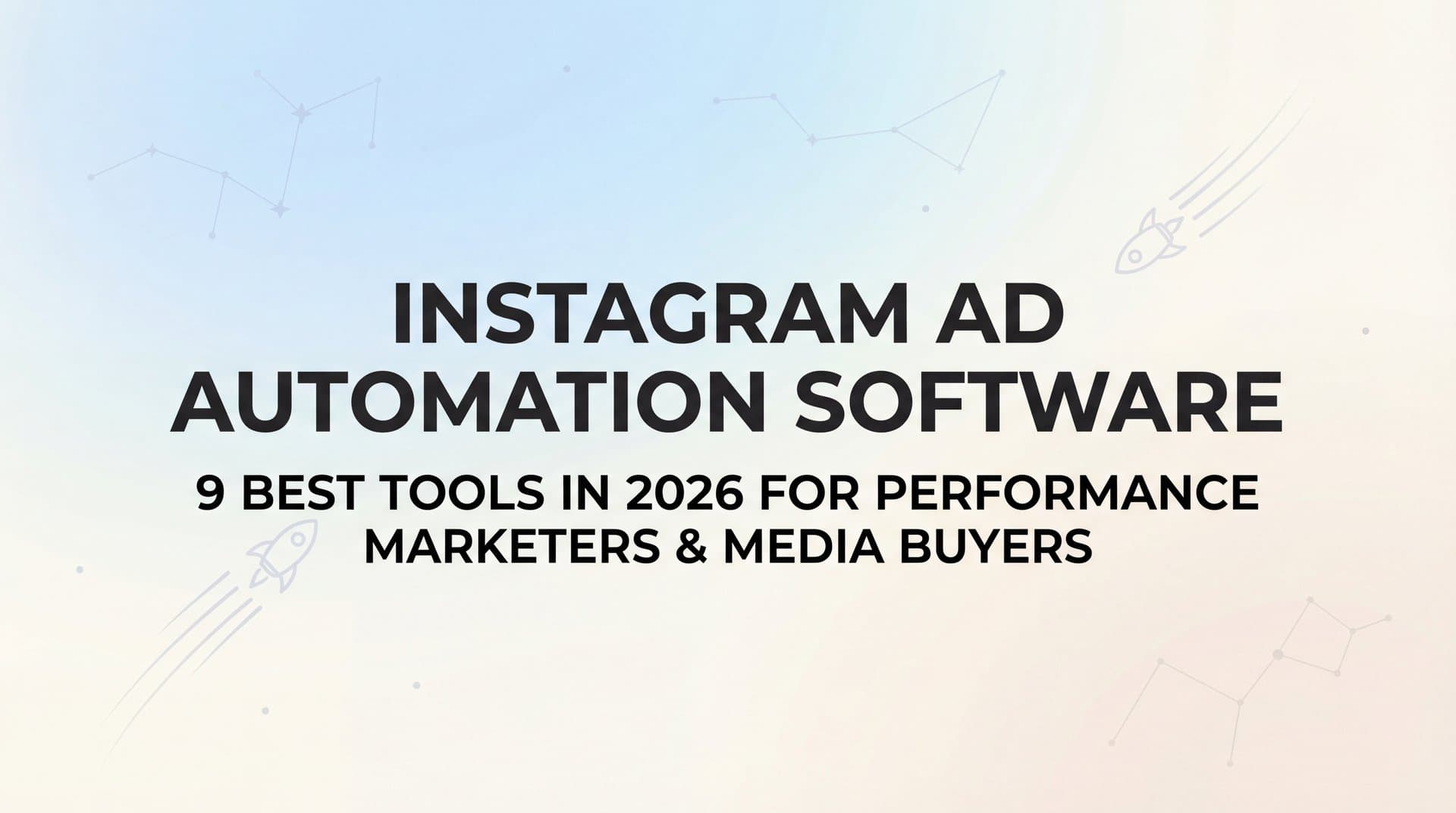 9 Best Instagram Ad Automation Software Tools in 2026