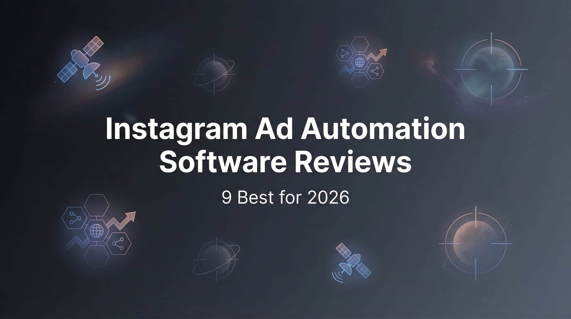 Featured image for 9 Best Instagram Ad Automation Software Reviews for 2026
