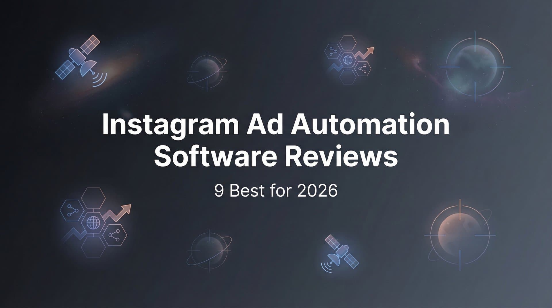 9 Best Instagram Ad Automation Software Reviews for 2026
