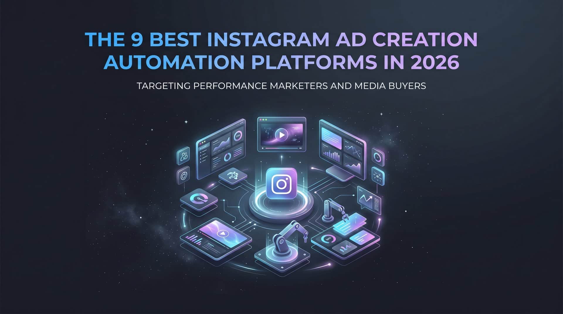 Featured image for 9 Best Instagram Ad Creation Automation Platforms in 2026