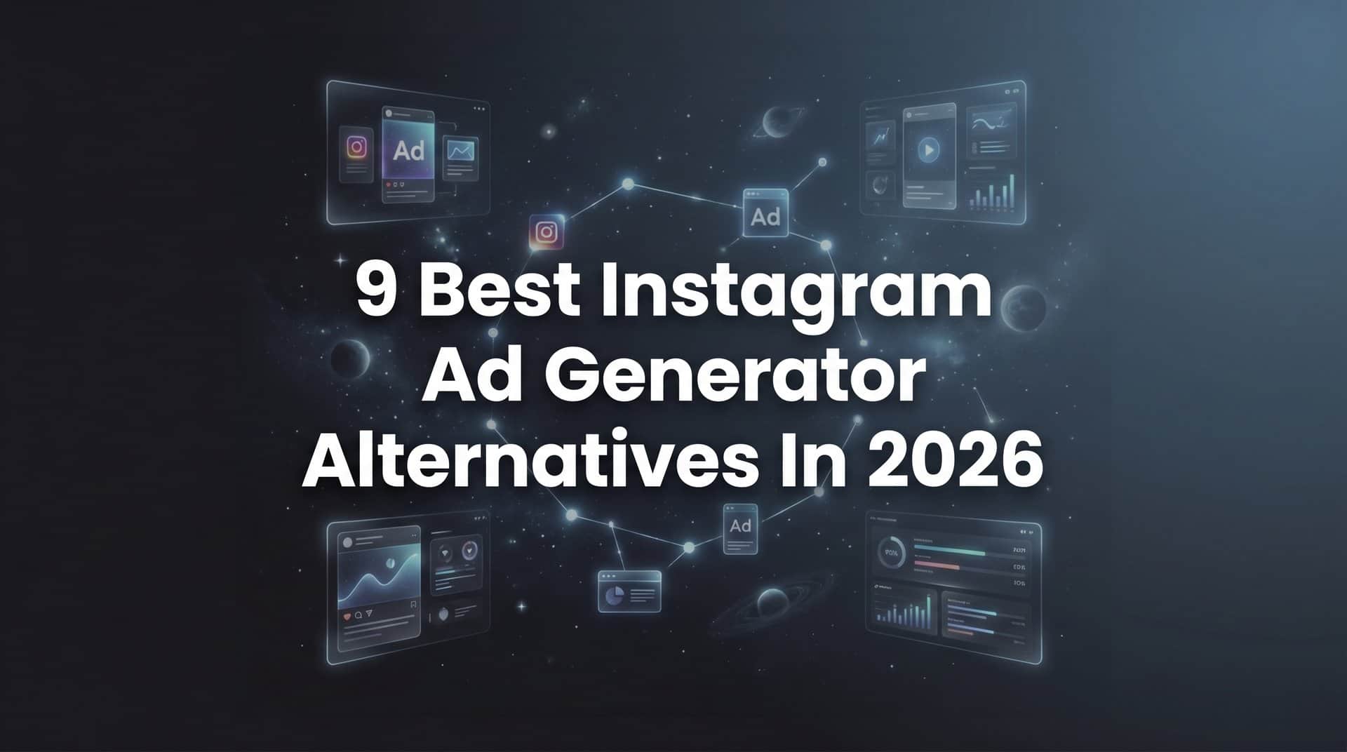 9 Best Instagram Ad Generator Alternatives in 2026