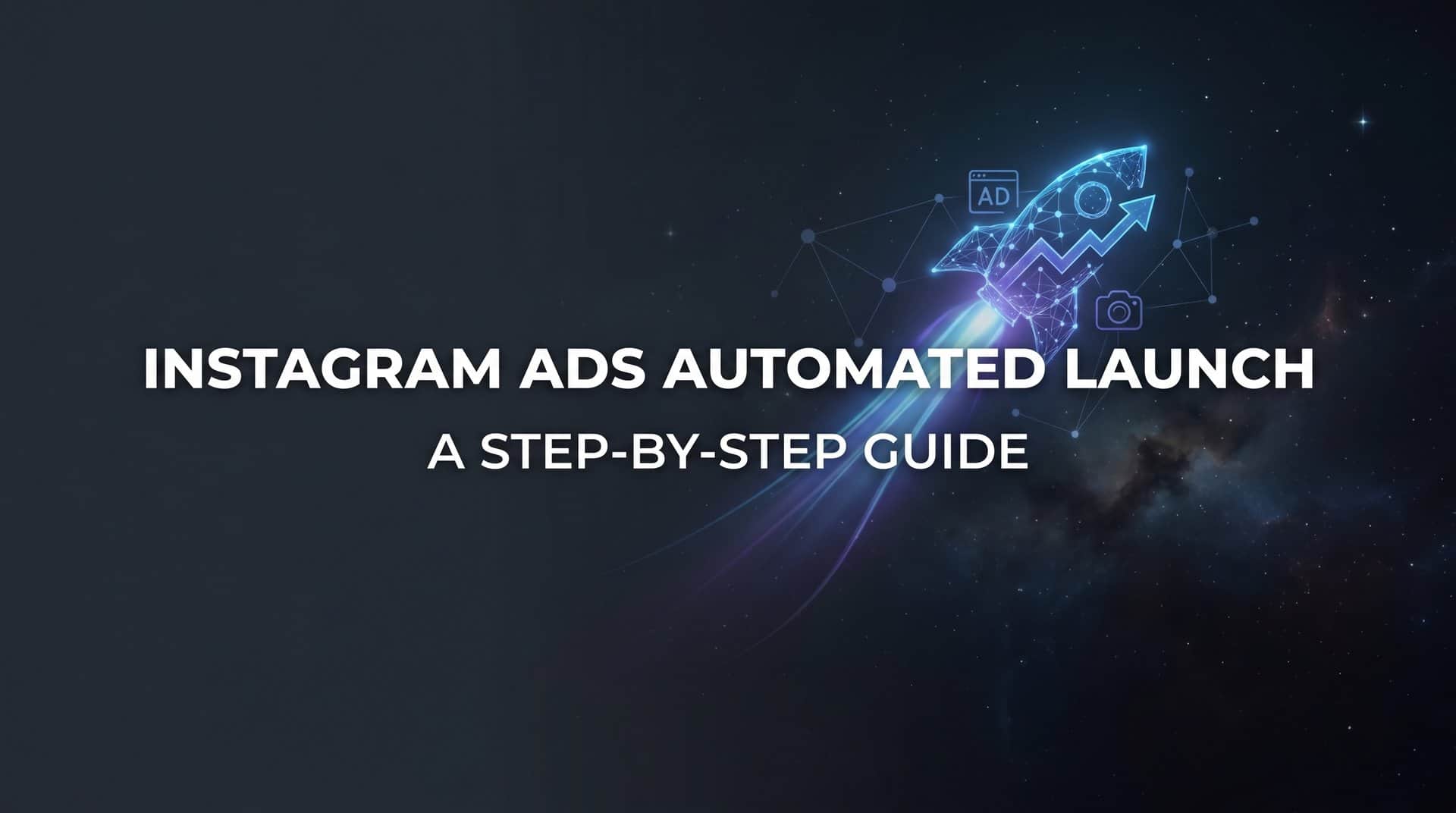 Featured image for How to Set Up Instagram Ads Automated Launch: A Step-by-Step Guide
