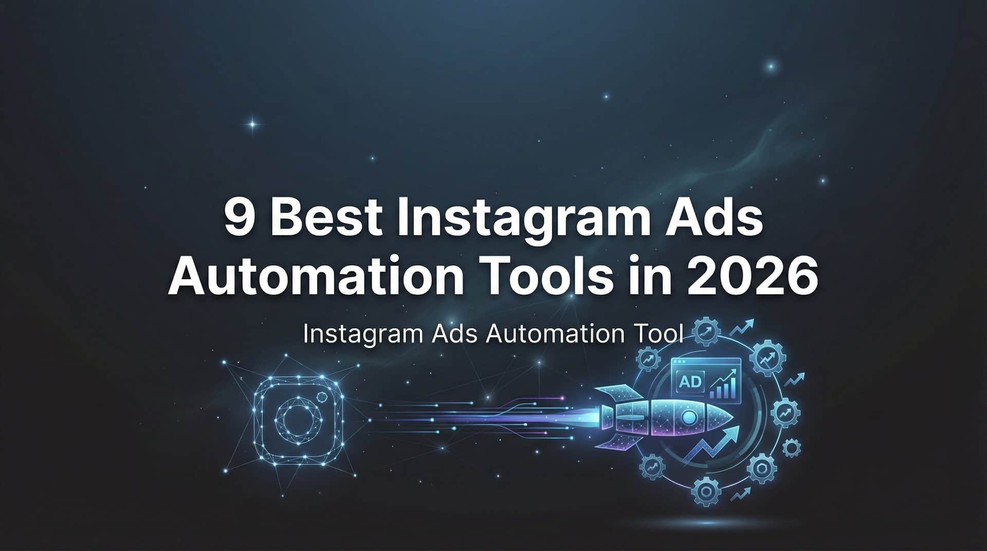 Featured image for 9 Best Instagram Ads Automation Tools in 2026