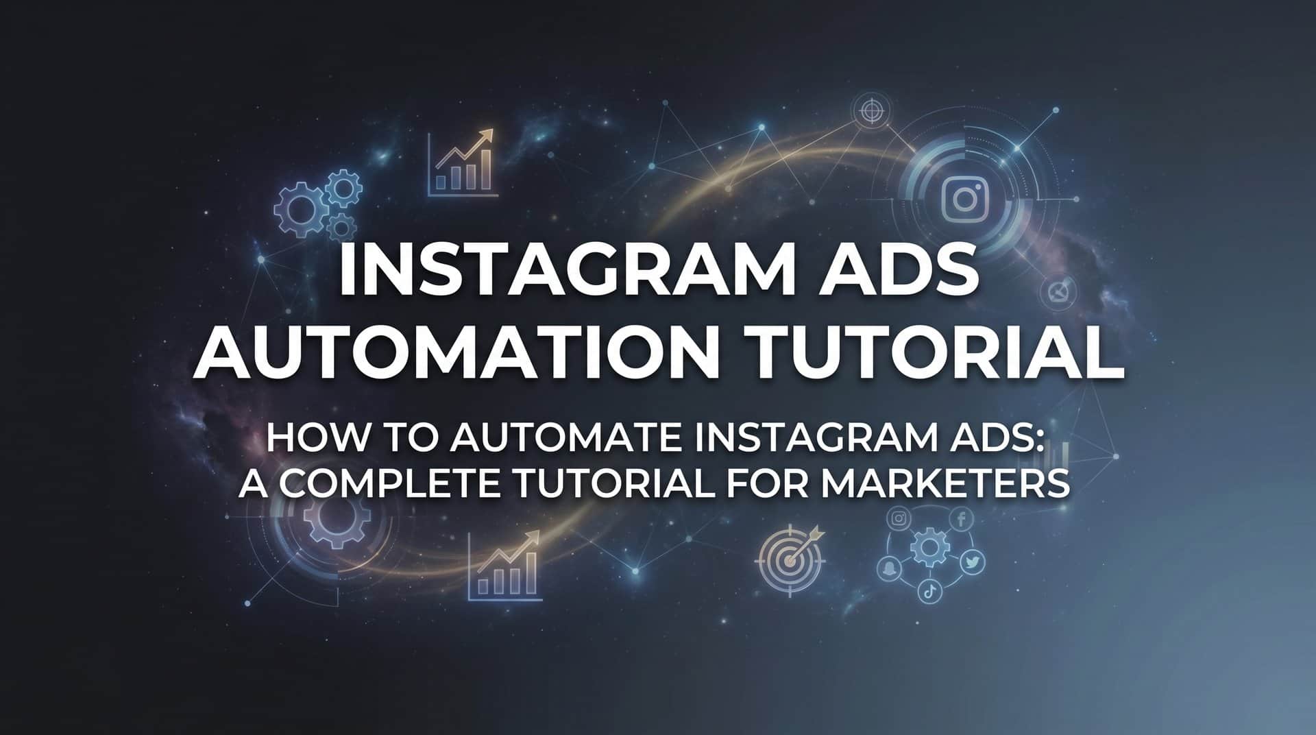 Featured image for How to Automate Instagram Ads: A Complete Tutorial for Marketers