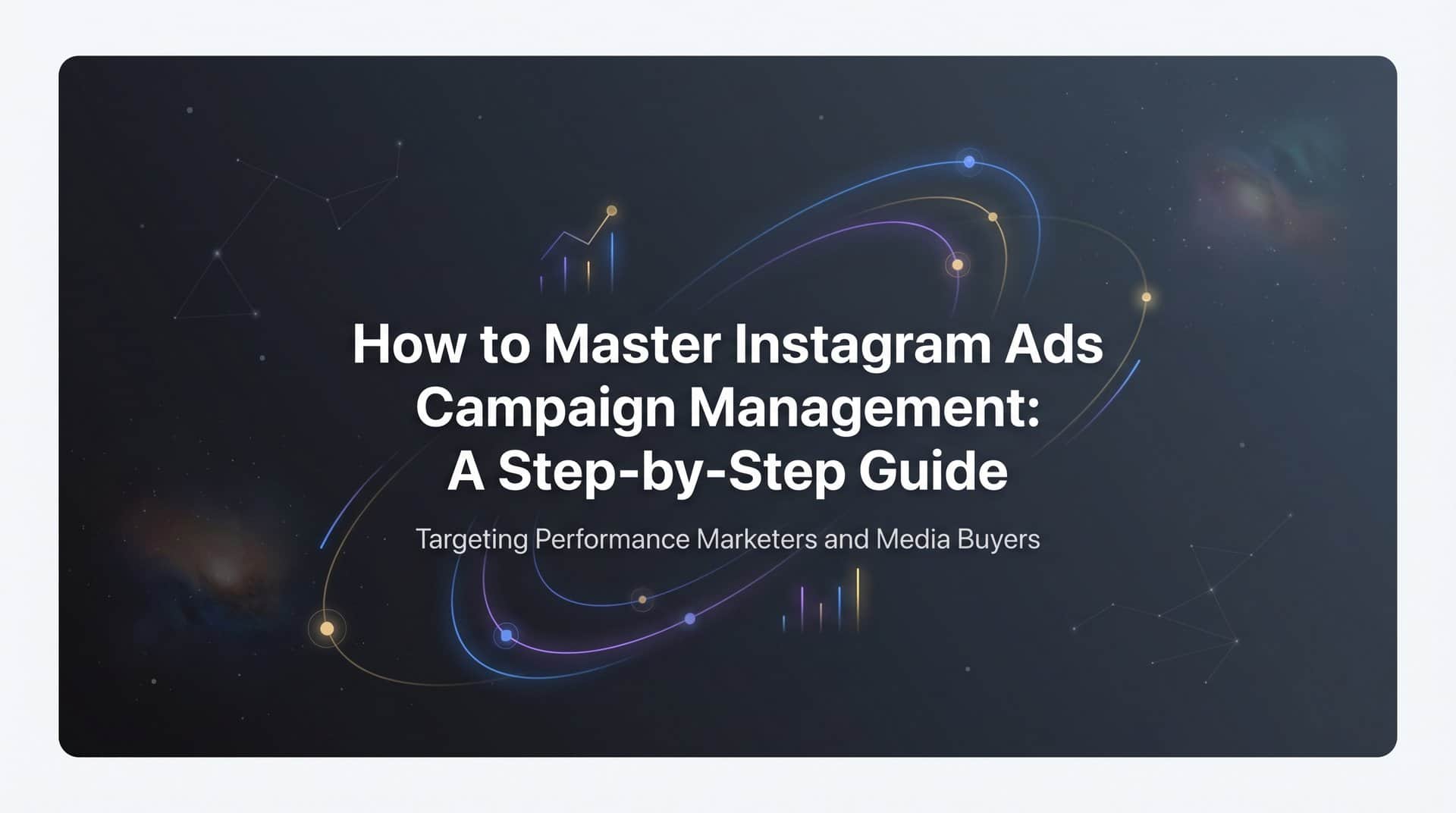 Featured image for How to Master Instagram Ads Campaign Management: A Step-by-Step Guide