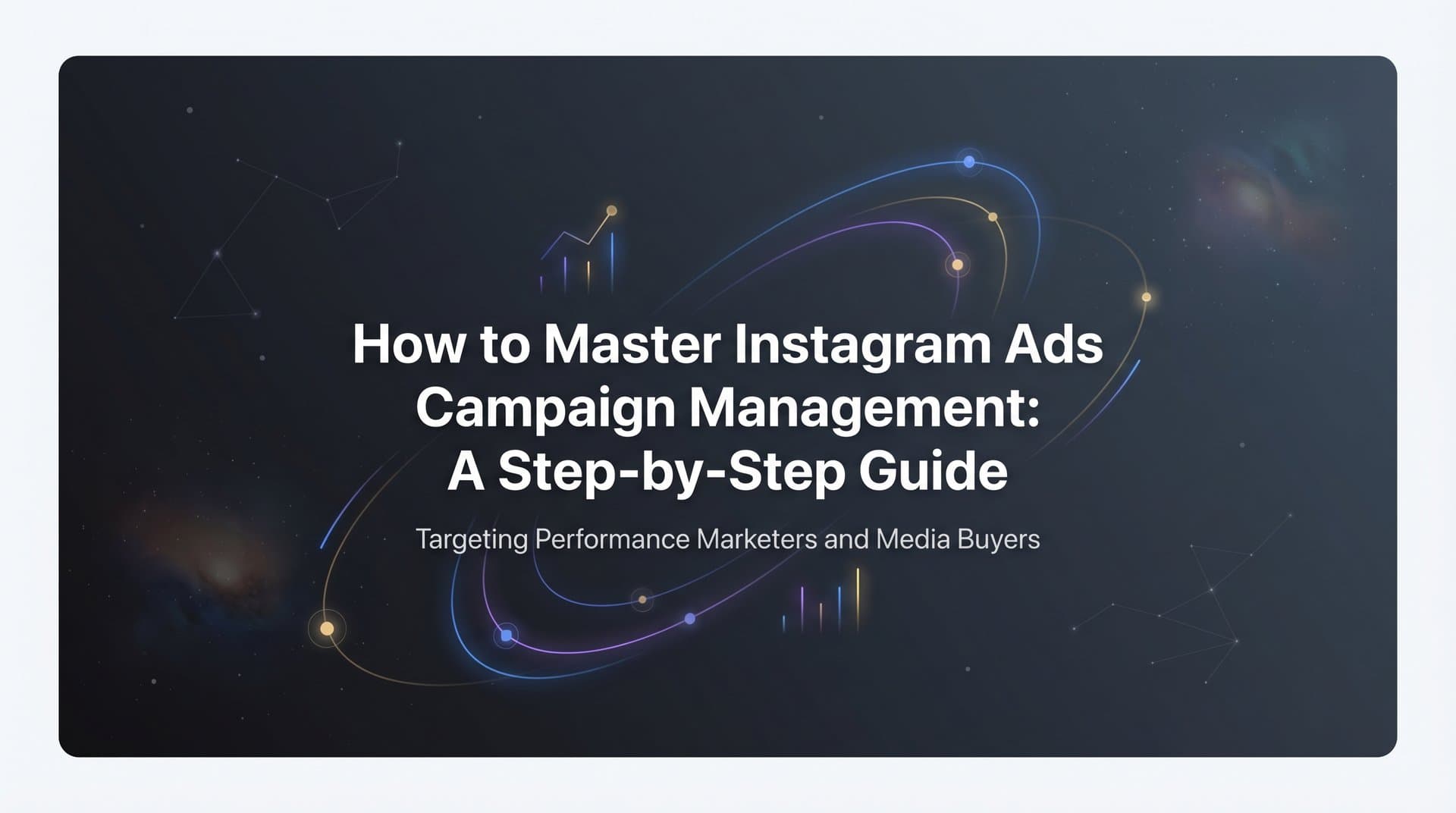 Featured image for How to Master Instagram Ads Campaign Management: A Step-by-Step Guide